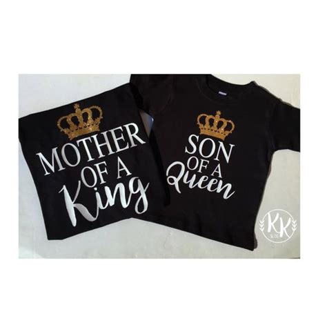 Mother Of A King Son Of A Queen Mother Son Shirts Matching Shirts