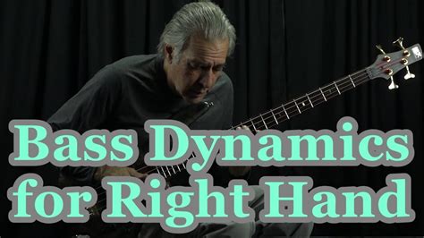 Right Hand Bass Dynamics Technique Youtube