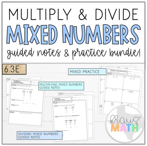 Multiply And Divide Mixed Numbers Notes And Worksheet Teks 63e Kraus Math
