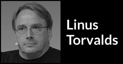 Linus Torvalds Quotes Linus Quotes Cool Names