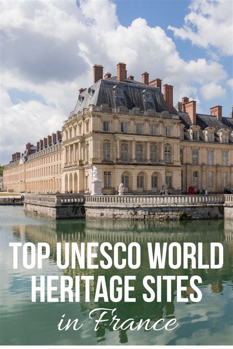 Dont Miss The Top Unesco Sites In France World Heritage Sites