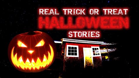 Trick Or Treating Real Horror Stories Halloween Youtube