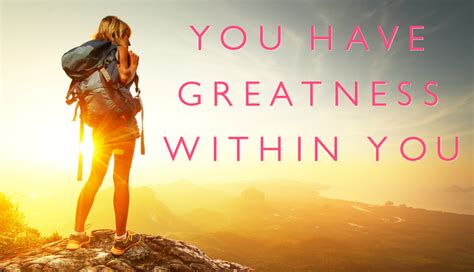 You Have Greatness Within You Motivation Monday Female