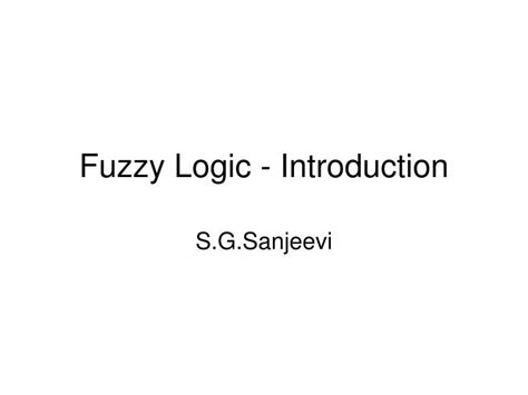 Ppt Fuzzy Logic Introduction Powerpoint Presentation Free Download