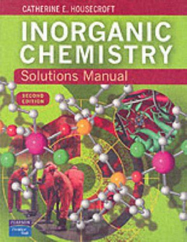 Solutions Manual For Inorganic Chemistry Housecroft Catherine E