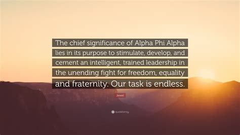 Jewel Quote The Chief Significance Of Alpha Phi Alpha Lies In Its