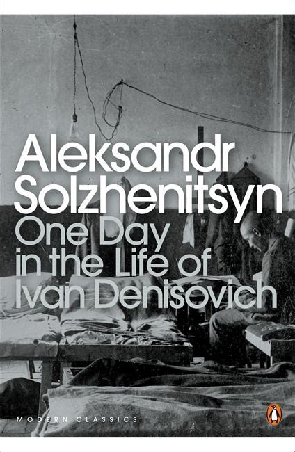 one day in the life of ivan denisovich by aleksandr solzhenitsyn penguin books australia