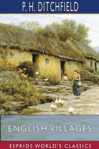 English Villages Esprios Classics By P H Ditchfield Paperback