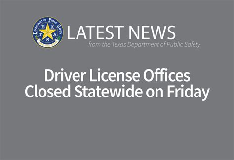 Driver License Offices Closed Statewide On Friday Department Of