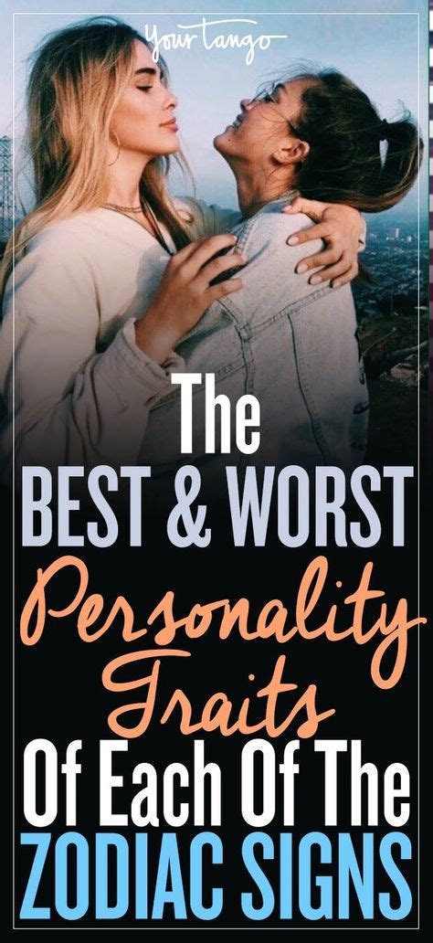 The Best And Worst Personality Traits Of Each Zodiac Sign Zodiac