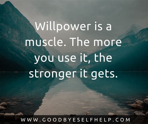 31 Willpower Quotes Goodbye Self Help