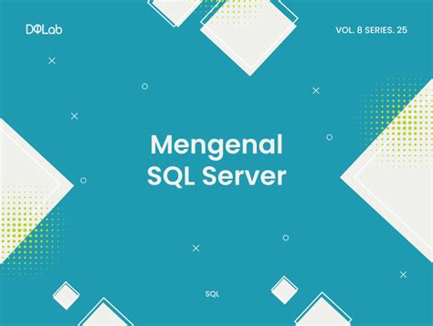 Kenali Sql Server Dari Pengertian Hingga Functionnya