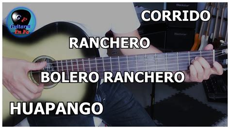 Ritmos En Guitarra Muy Mexicanos Para Aprender CORRIDO RANCHERO BOLERO RANCHERO Y HUAPANGO