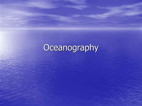 Ppt Oceanography Powerpoint Presentation Free Download Id840680