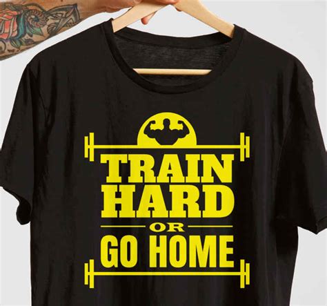 Train Hard Or Go Home T Shirt Tenstickers