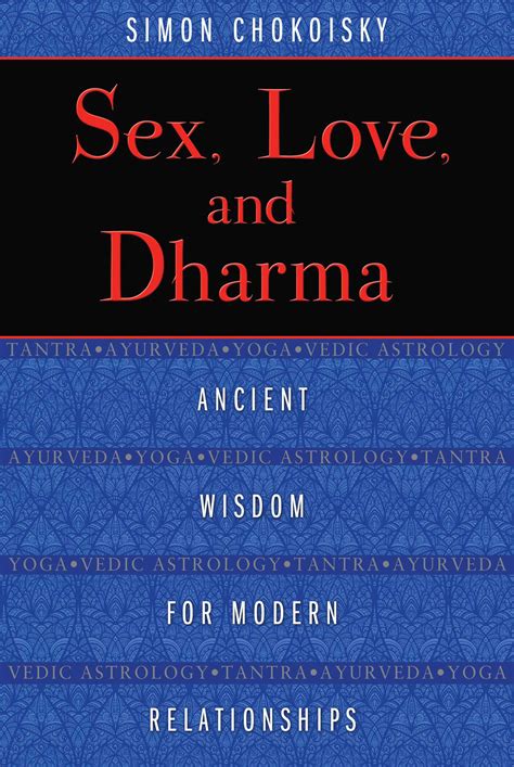 Sex Love And Dharma Book By Simon Chokoisky Official Publisher Page Simon And Schuster