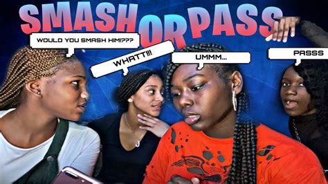 smash or pass w the girls youtube