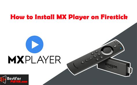 How To Install Mx Player On Firestick Best For Player