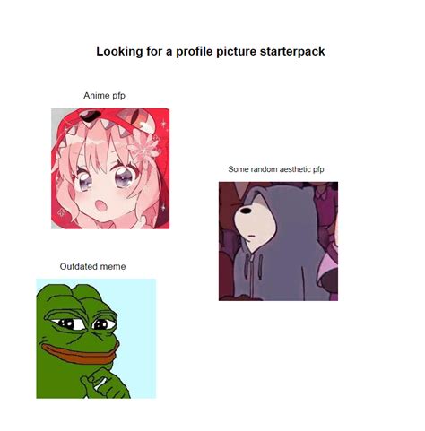 Looking For A New Profile Picture Starterpack Rstarterpacks