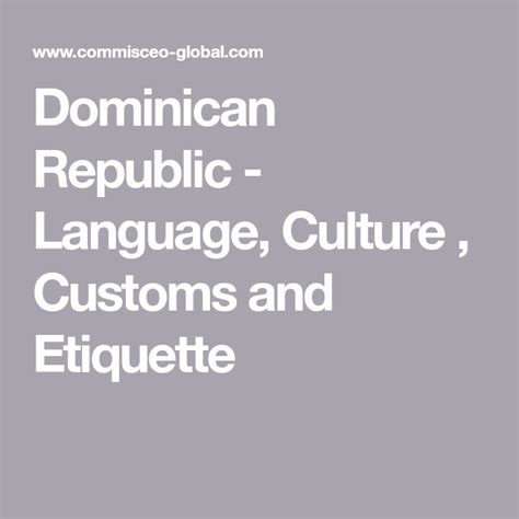 dominican republic language culture customs and etiquette dominican republic dominican