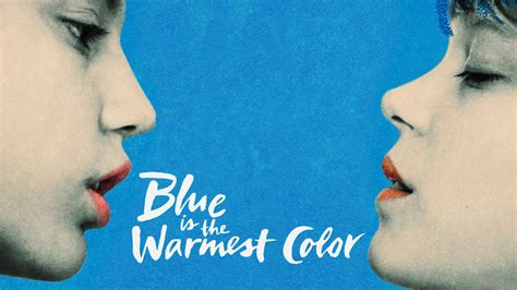 Blue Is The Warmest Color 2013 Az Movies
