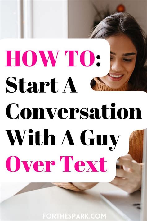 how to start a conversation with a guy in 3 simple steps crush conversation starters text