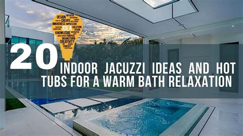 20 Indoor Jacuzzi Ideas And Hot Tubs For A Warm Bath Relaxation Youtube