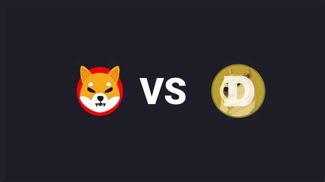 Dogecoin Doge And Shiba Inu Shib Face Off Which Ones Superior