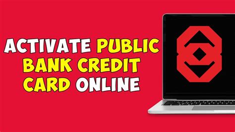 How To Activate Public Bank Credit Card Online Youtube