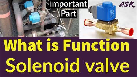 Hvac Solenoid Valve What Is The Function Of Solenoid Valve In