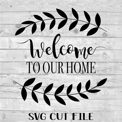 Welcome To Our Home Svg Files For Cricut Welcome Sign Etsy Free