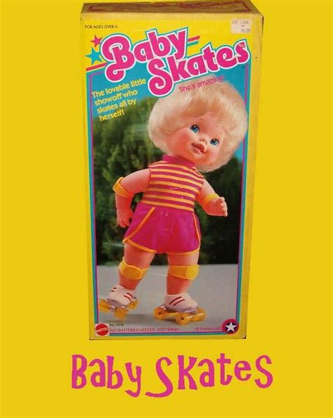 Baby Skates Had This Loved It80s Kid Old School Toys School