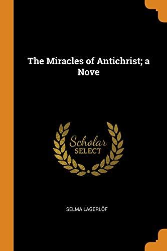 The Miracles Of Antichrist A Nove Lagerlöf Selma 9780353045576