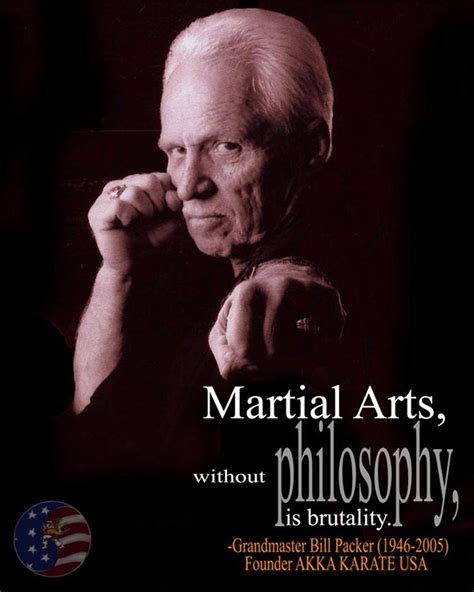 Martial Arts Without Philosophy Is Brutality Akka Independence