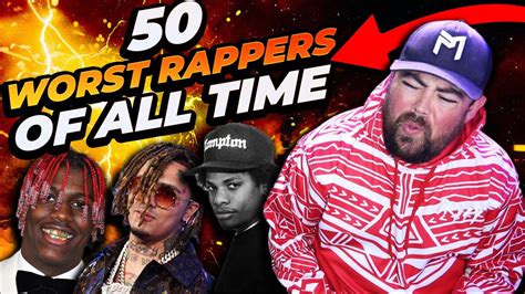 Rapper Reacts To Top 50 Worst Rappers Of All Time Youtube