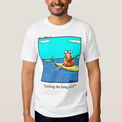 Funny Kayak T Shirt Zazzle