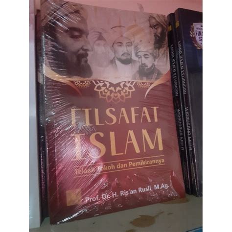 Jual FILSAFAT ISLAM Telaah Tokoh Dan Pemikirannya Prof Dr H Risan