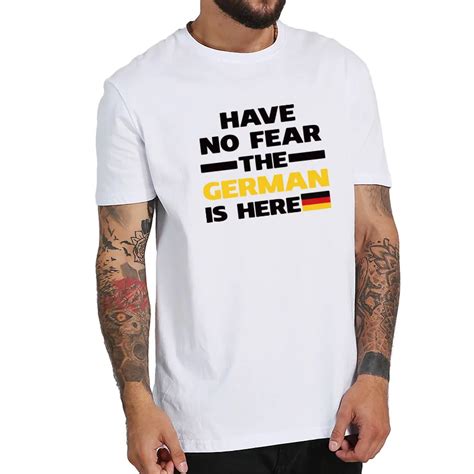 germany tee shirt unisex have no fear the german is here text print tshirt men high quality 100