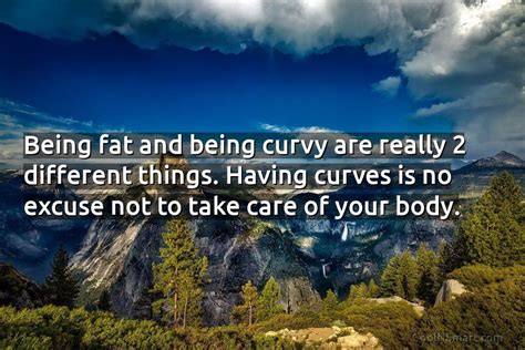 quote being fat and being curvy are really coolnsmart
