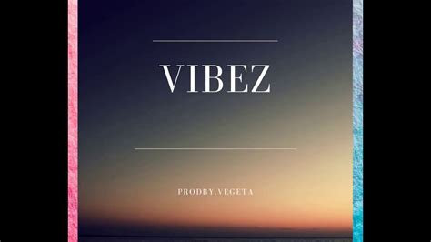 Vibez Official Mixtape Youtube