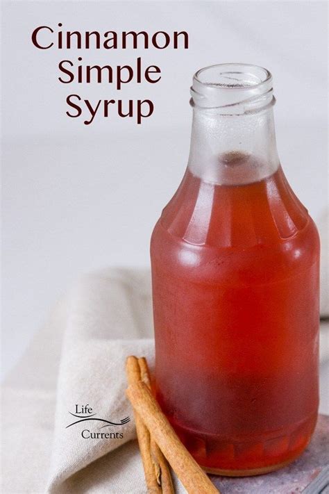 This Cinnamon Simple Syrup Is Easy To Make And Adds A Nice Lovely Warm