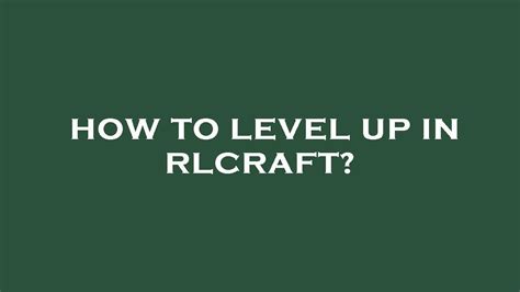 How To Level Up In Rlcraft Youtube