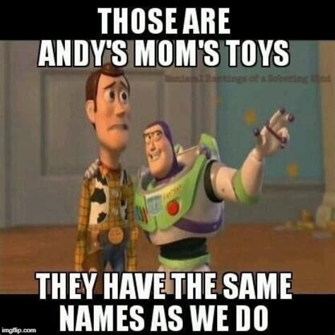Toy Story Andy S Mom S New Toy Imgflip
