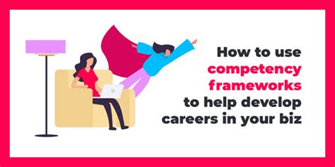 How To Use Competency Frameworks To Help Career Development Lets