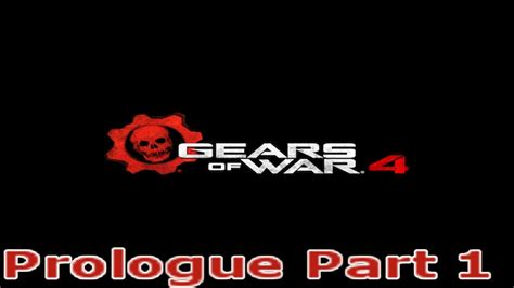 Gears Of War 4 Gameplay Walkthrough Prologue Part 1 Youtube