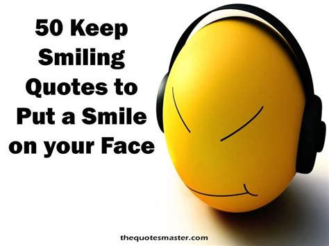 50 Keep Smiling Quotes To Put A Smile On Your Face Keep Smiling