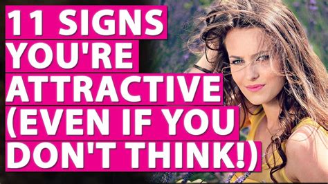 11 signs you re attractive even if you don t think so youtube