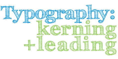 Typography Kerning Leading And Tracking