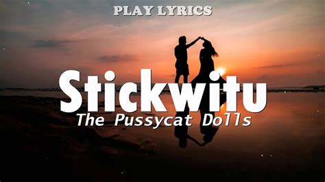 Stickwitu The Pussycat Dolls Lyrics I Must Stick With You Youtube