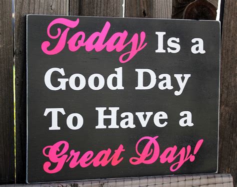 Its A Great Day Quotes Quotesgram